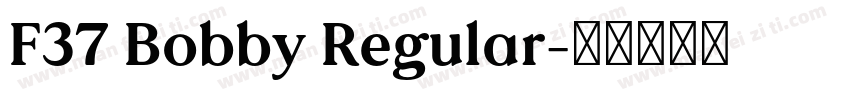 F37 Bobby Regular字体转换
